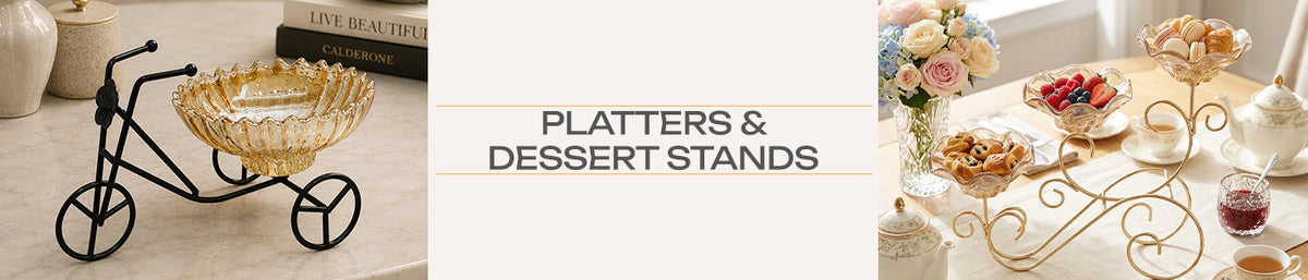 Platters & Dessert Stands